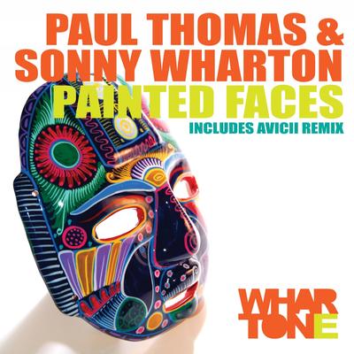 Painted Faces (Avicii Remix) By Sonny Wharton, Paul Thomas, Avicii's cover