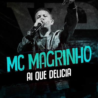 Ai Que Delícia By Mc Magrinho's cover