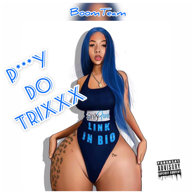 P***y Do Trixxx's cover