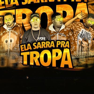 Ela Sarra pra Tropa By Shevchenko e Elloco, Salah do Nordeste, MC 10G's cover