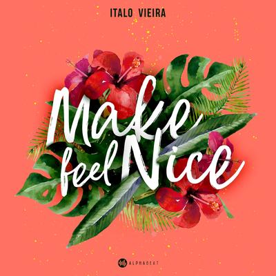 Make Feel Nice By Italo Vieira's cover