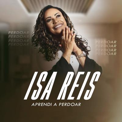 Aprendi a Perdoar, Pt. 2 (Ao Vivo) By Isa Reis's cover