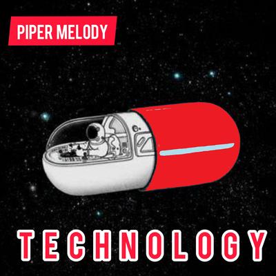Technology By Piper Melody's cover
