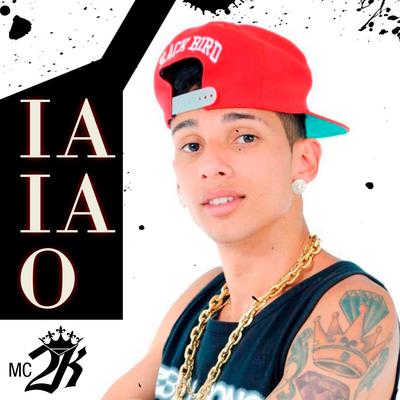 Ia Ia O By Mc 2k's cover