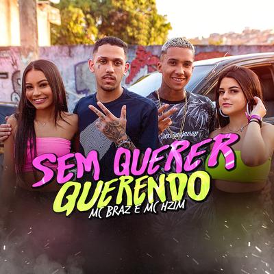 Sem Querer Querendo By Mc Vitera, MC Hzim's cover