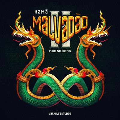 Malvadão 2 By Neo Beats, Xamã, Jailhouse's cover
