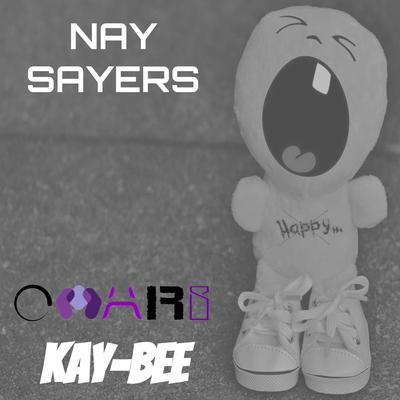 Nay Sayers By Omari, Kay-Bee's cover