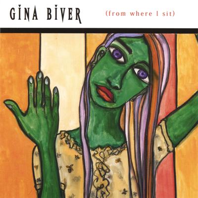 Gina Biver (from where I sit)'s cover
