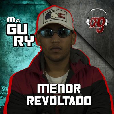 Menor Revoltado By MC Gury's cover