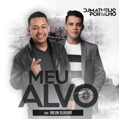 Meu Alvo By Matheus Portilho, Arlon Oliveira's cover