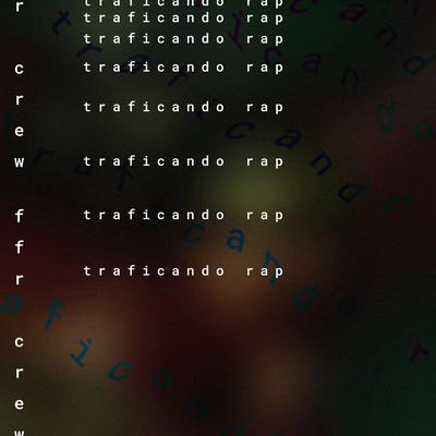 Traficando Rap By FFR Crew, Pascoal, João Sotelo's cover