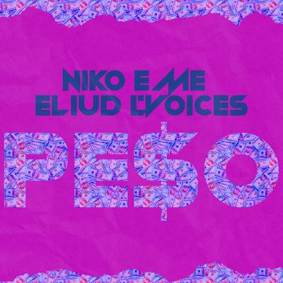 Peso By Niko Eme, Eliud L'voices's cover