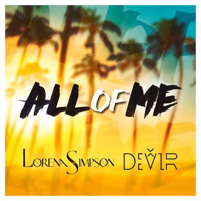 All of Me (Acoustic) By Lorena Simpson, Devir's cover
