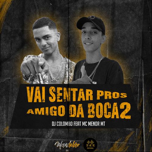 Vai Sentar Pros Amigo da Boca 2's cover