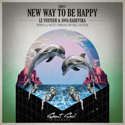 New Way To Be Happy (Matvey Emerson Remix) By Le Visiteur, Jova Radevska, Matvey Emerson's cover