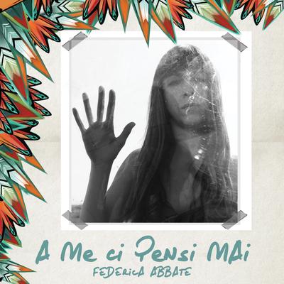 A me ci pensi mai By Federica Abbate's cover