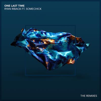 One Last Time (feat. Some Chick) [Remixes]'s cover
