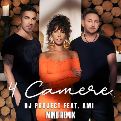 4 Camere (Minu Remix) By DJ Project, AMI, Minu's cover