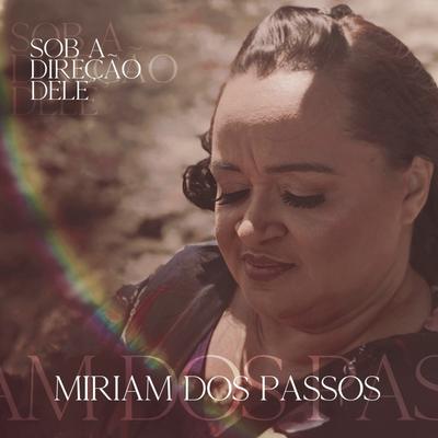 Sob a Direção Dele By Miriam dos Passos's cover