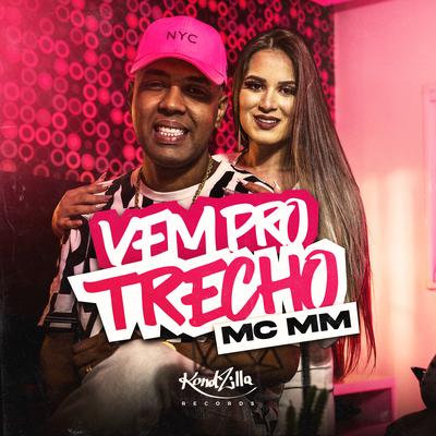 Vem Pro Trecho By MC MM's cover