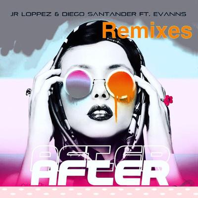 After (Caleb Remix) By Jr Loppez, Diego Santander, Evanns, Caleb.'s cover