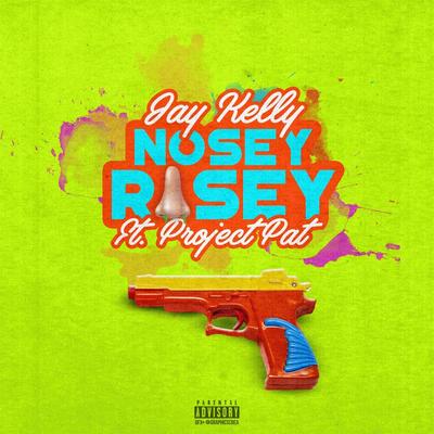 Nosey Rosey (feat. Project Pat)'s cover