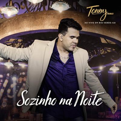 Sozinho na Noite (Ao Vivo) By Tonny Francis's cover