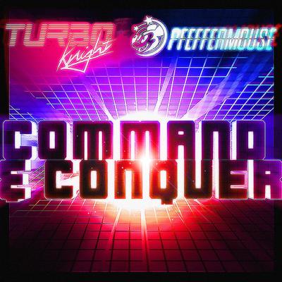 Command & Conquer (Original Mix) By Turbo Knight, Pfeffermouse's cover