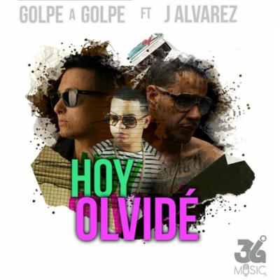 Hoy Olvidé By J Alvarez's cover