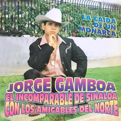 Jorge Gamboa El Incomparable De Sinaloa's cover