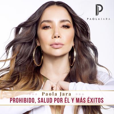 Prohibido, Salud Por Él Y Más Éxitos's cover