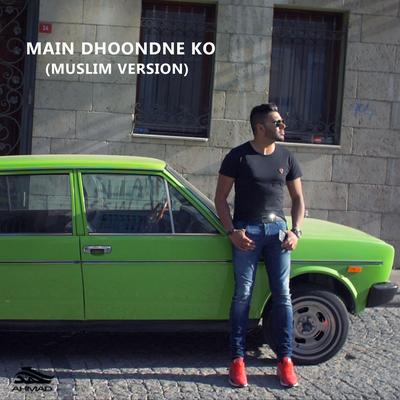 Main Dhoondne Ko (Muslim Version)'s cover