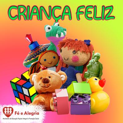 Criança Feliz By Projeto Fé e Alegria, Ilhéus's cover