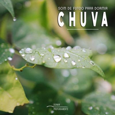 Som de Fundo para Dormir: Chuva, Pt. 01 By Dormir Profundamente's cover