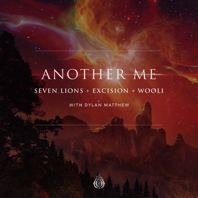 Another Me (with Dylan Matthew) By Excision, Dylan Matthew, Seven Lions's cover
