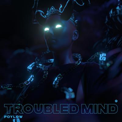 Troubled Mind By Poylow's cover