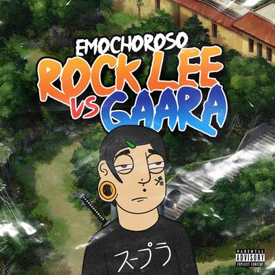 Rock Lee Vs Gaara By emochoroso's cover