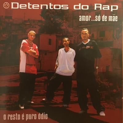 Amor Só De Mãe By Detentos do Rap's cover