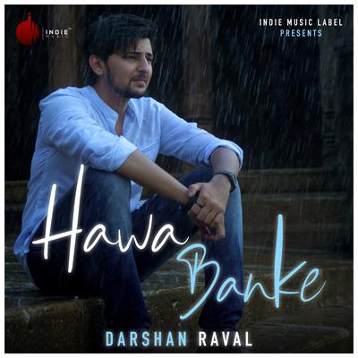 Hawa Banke By Darshan Raval's cover