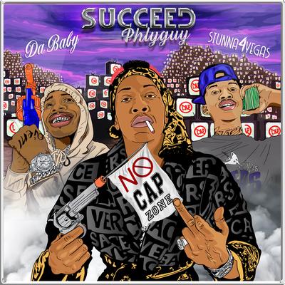 NO CAP ZONE (feat. Stunna 4 Vegas & DaBaby) By Succeed Phlyguy, DaBaby, Stunna 4 Vegas's cover