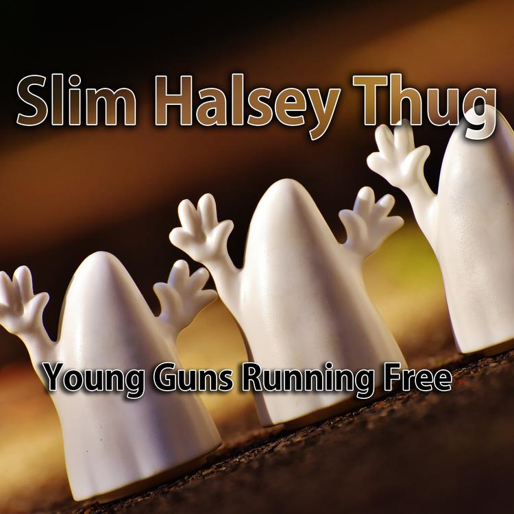 Slim Halsey Thug's avatar image