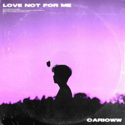 Love Not for Me's cover
