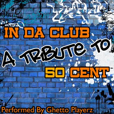 In Da Club: A Tribute To 50 Cent's cover