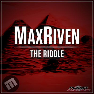 The Riddle (Original Mix) By MaxRiven's cover