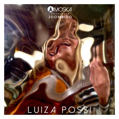 Moska Apresenta Zoombido: Luiza Possi's cover