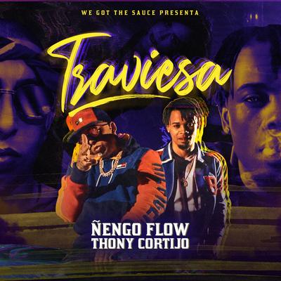 Traviesa By Thony Cortijo, Ñengo Flow's cover