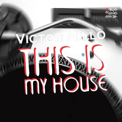 This Is My House By Victor Nillo's cover