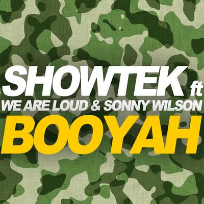 Booyah (Radio Edit) By Showtek, We Are Loud, Sonny Wilson's cover