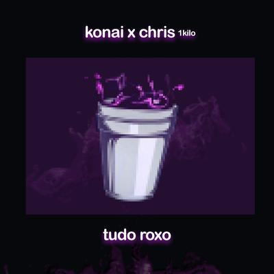 Tudo Roxo By Konai, Chris 1Kilo's cover