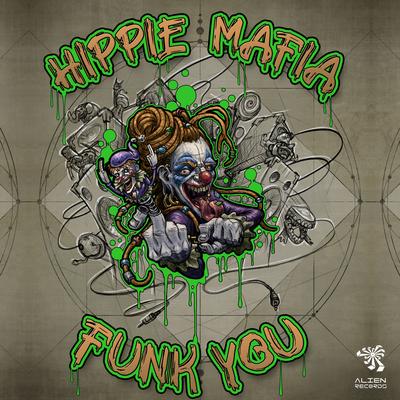 Funk You (Original Mix) By Hippie Mafia's cover